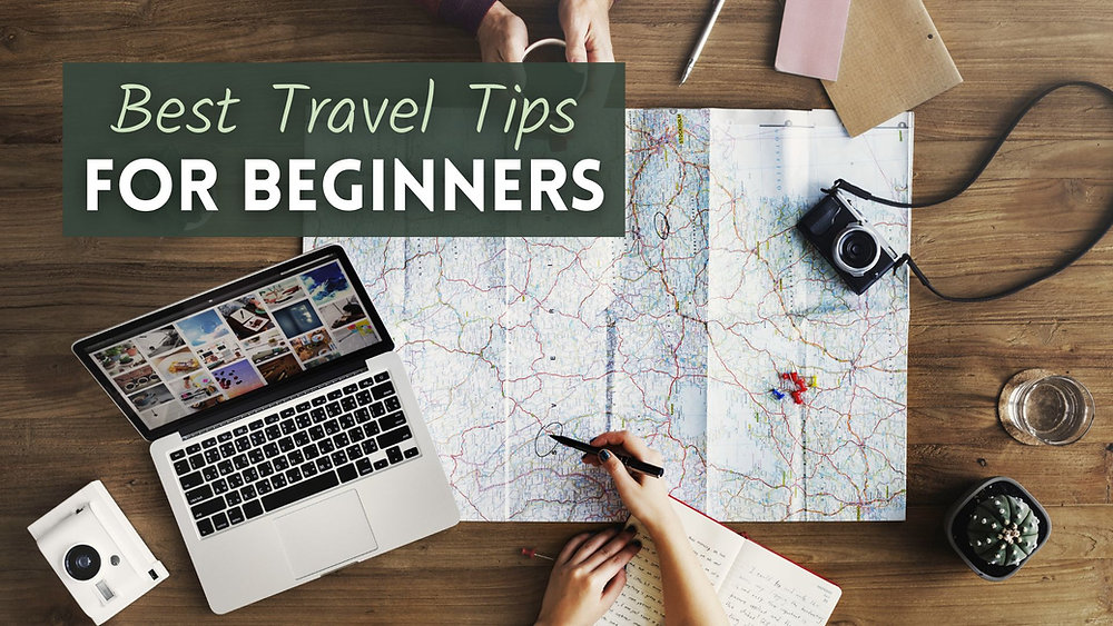 A Complete Guide for Newbie Travellers