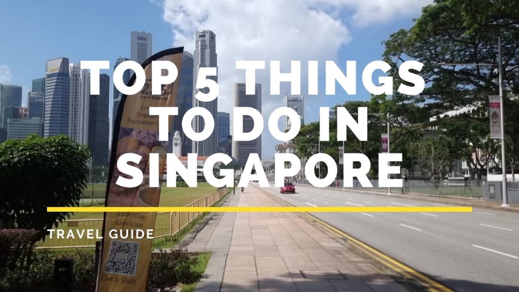 Top 5 Things to Do in Singapore